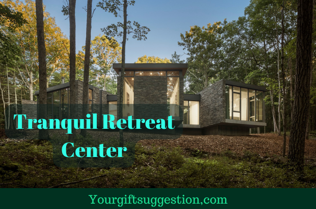 Tranquil Retreat Center - Gift for Team Leader