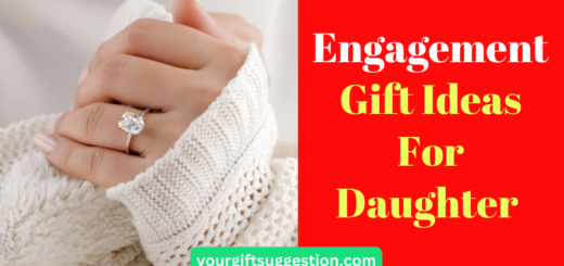 Engagement Gift Ideas For Daughter