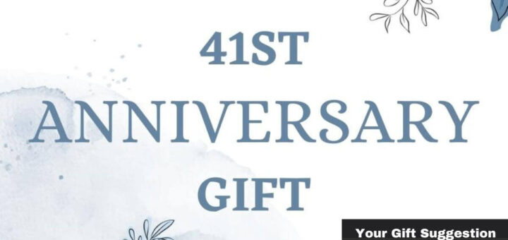 41st Year Wedding Anniversary Gifts ideas